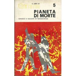 Pianeta Di Morte Romanzi E Racconti Di Fantascienza 5 AA.VV.  Il Libro Di Gamma Ed. Dello Scorpione Fantascienza