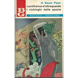 Lord Kalvan D'altroquando/I Vichinghi Dello Spazio 6 BEAM PIPER H.  Bigalassia La Tribuna Fantascienza