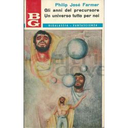 Gli Anni Del Precursore/Un Universo Tutto Per Noi 7 FARMER Philip J.  Bigalassia La Tribuna Fantascienza