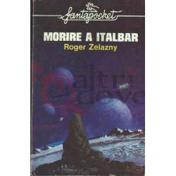 Morire A Italbar 9 ZELAZNY R.  Fantapocket Longanesi & C. Fantascienza