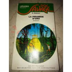 La Piramide D'oro 7 ROBERTSON K.  Urania Presenta Doc Savage Mondadori Fantascienza