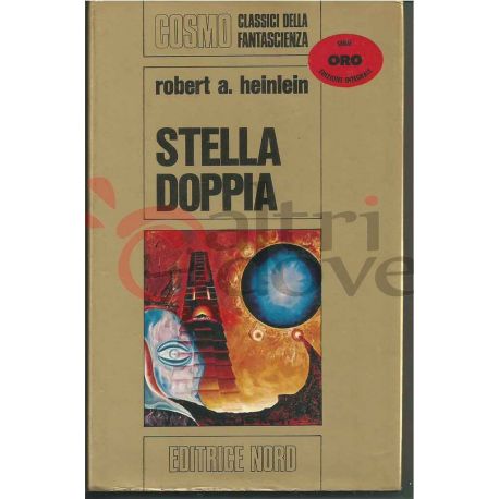Stella Doppia 5 HEINLEIN Robert Anson  Cosmo Oro Editrice NORD Fantascienza
